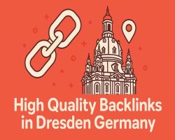 Boost Your Organic Traffic with High Quality Backlinks in Dresden Germany