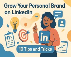 Grow Your Personal Brand on LinkedIn [10 Tips and Tricks]