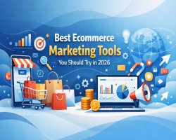 15 Best Ecommerce Marketing Tools You Should Try in 2026